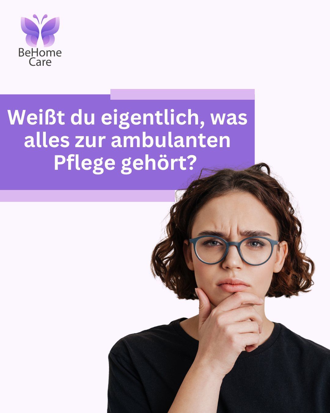 BeHome Care Instagram-Beitrag: Was gehört alles zur ambulanten Pflege?